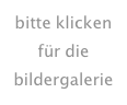 bitte klicken für die bildergalerie